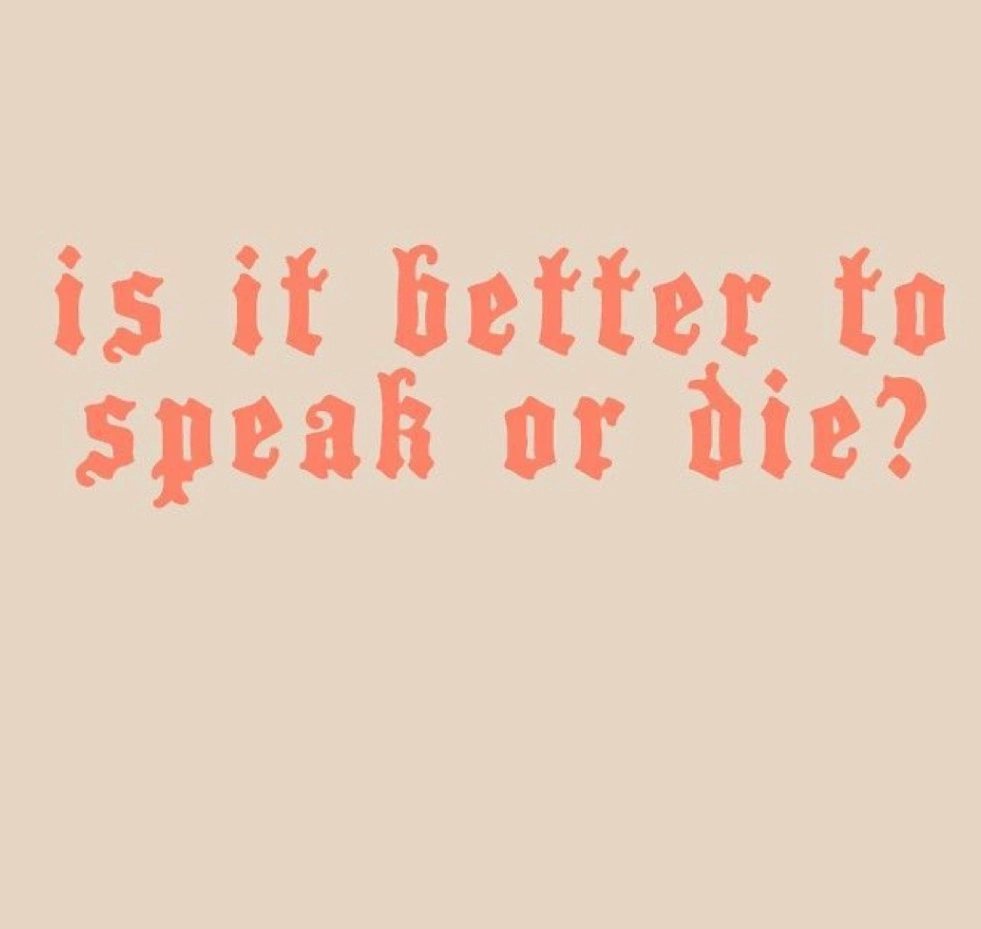 To speak or to die?