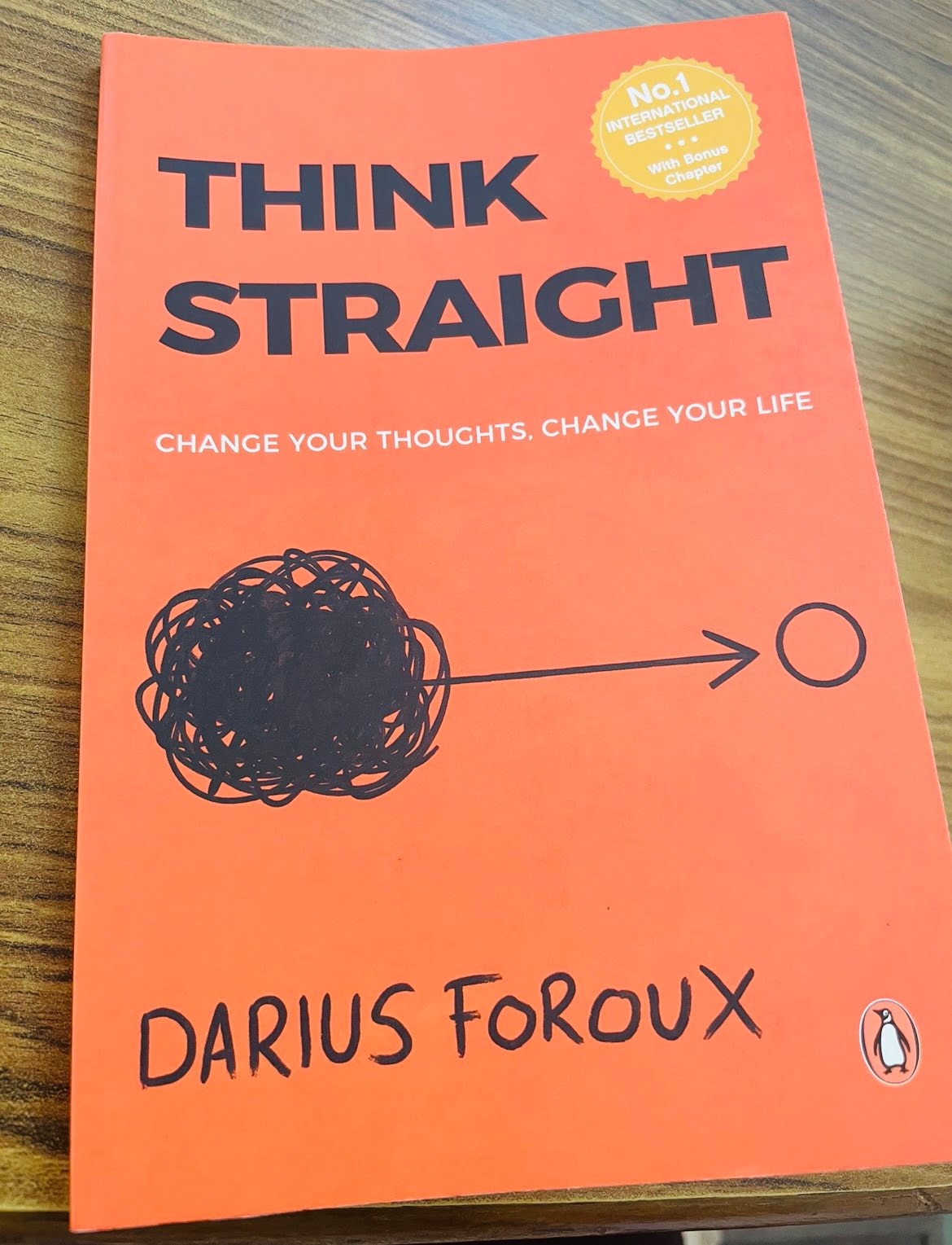 Think straight (change your thoughts, change your life) by Darius Foroux