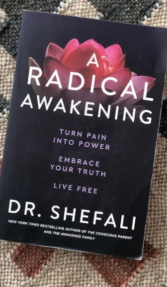 A Radical Awakening- Dr. Shefali